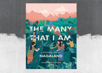 The Many That I Am: Writings from Nagaland