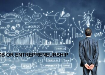 JOB or ENTREPRENEURSHIP: Which one is better?