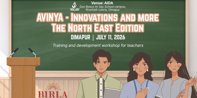 Birla Open Minds To Organize Workshop For Teachers in Dimapur